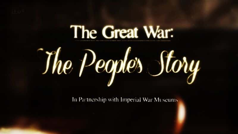 ¼ƬΰսĹ/The Great War: The People's Story-Ļ