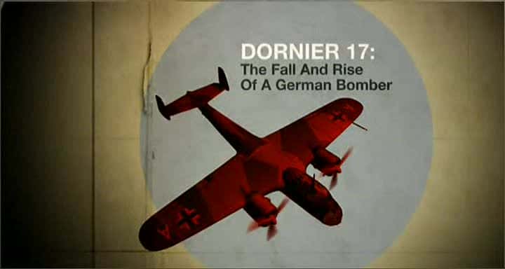 ¼Ƭ17һܵ¹ը˥/Dornier 17 : The Fall and Rise of a German Bomber-Ļ