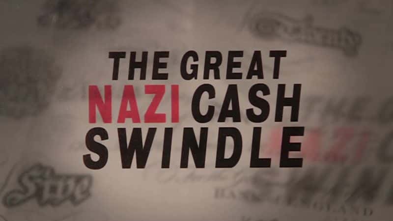¼Ƭжɴƭ/Operation Bernhard: The Great Nazi Cash Swindle-Ļ