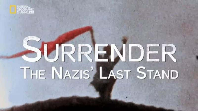 ¼ƬͶɴֿ/Surrender: The Nazis Last Stand-Ļ