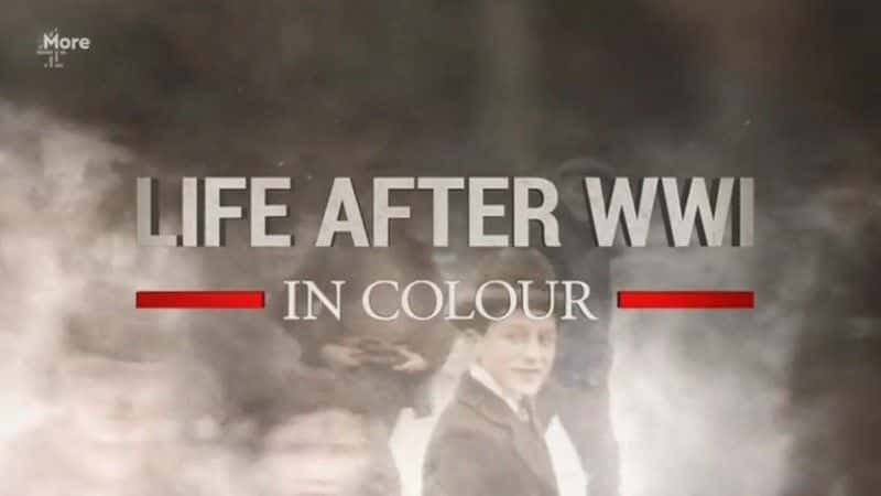 ¼Ƭһսɫ/Life after WWI in Colour-Ļ