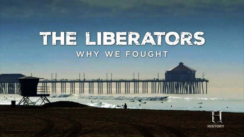 ¼ƬߣΪս/The Liberators: Why We Fought-Ļ
