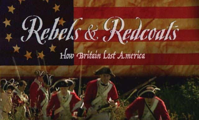¼Ƭߺͺ - Ӣʧȥ/Rebels and Redcoats - How Britain lost America-Ļ