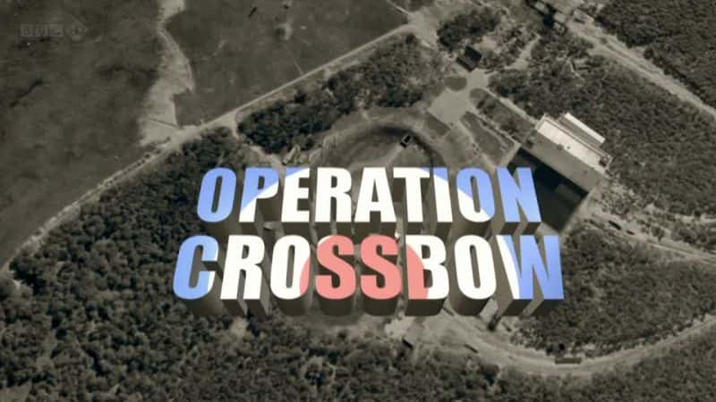 ¼Ƭʮж/Operation Crossbow-Ļ