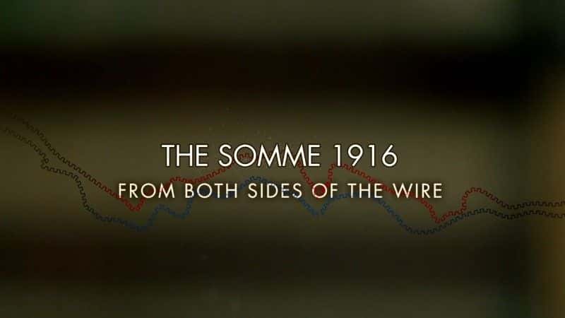 ¼Ƭķ1916꣺˿ߵĹ/The Somme 1916: From Both Sides of the Wire-Ļ