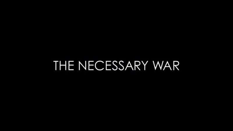 ¼ƬҪս/The Necessary War-Ļ