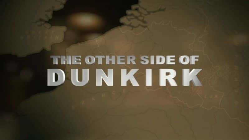 ¼Ƭؿ̶˵һ/The Other Side of Dunkirk-Ļ