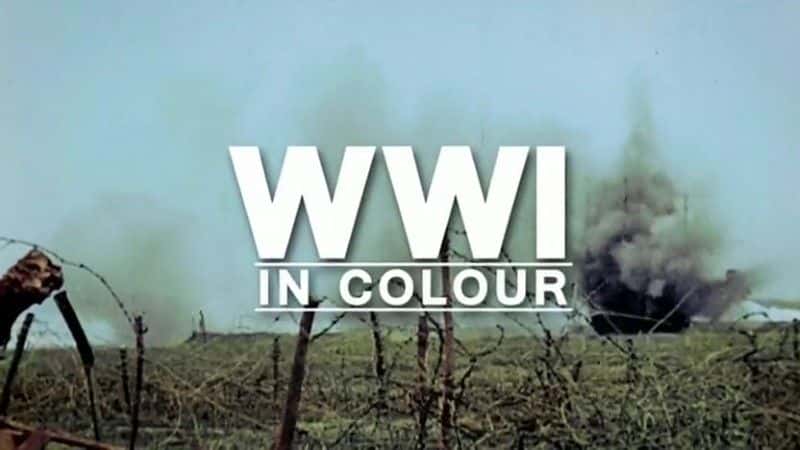 ¼Ƭɫĵһս/World War I in Colour-Ļ