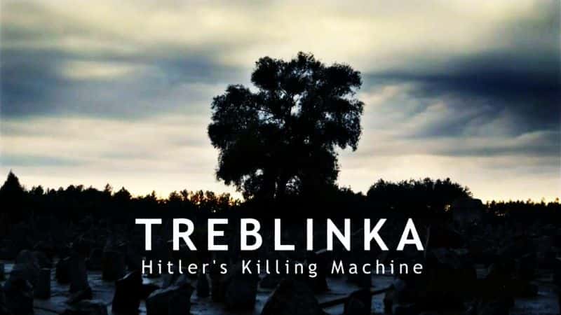 ¼Ƭײֿϣյɱ¾/Treblinka: Hitler's Killing Machine-Ļ