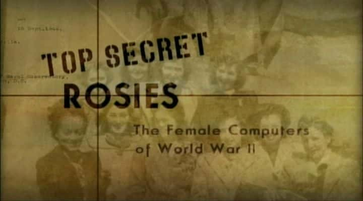 ¼Ƭ˹ - ڶսеŮԼ/Top Secret Rosies - The Female Computers of World War II-Ļ