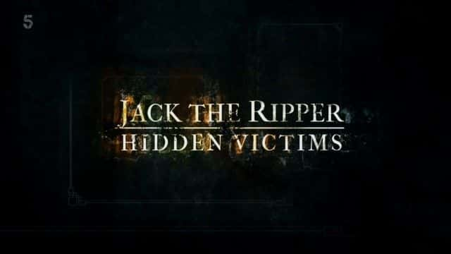 ¼Ƭֽܿˣصܺ/Jack the Ripper: Hidden Victims-Ļ