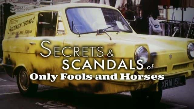 ¼ƬɵϺ: /Only Fools and Horses: Secrets and Scandals-Ļ