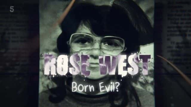 ¼Ƭ˹Τ˹أа/Rose West: Born Evil-Ļ