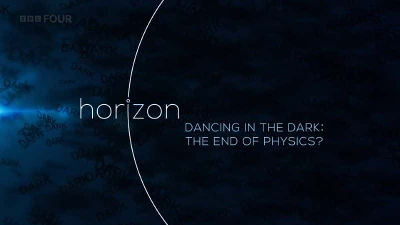 ¼Ƭںڰ裺ѧս/Dancing in the Dark: The End of Physics-Ļ