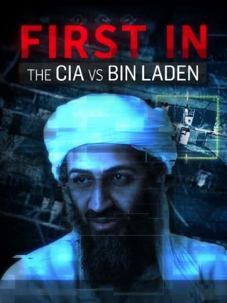 ¼Ƭ״ν룺鱨ֶ/First In: CIA vs Bin Laden-Ļ