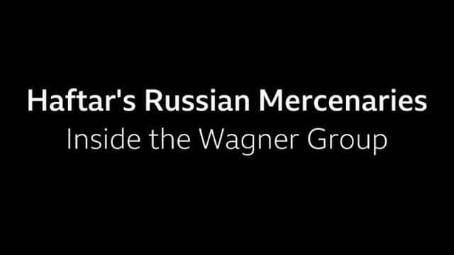 ¼ƬĶ˹Ӷ/Haftar's Russian Mercenaries-Ļ