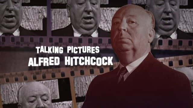 ¼Ƭ̸Ӱ׵¡ϣ¿/Talking Pictures: Alfred Hitchcock-Ļ