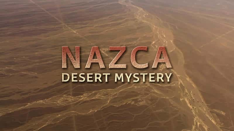 ¼Ƭ˹ɳĮ֮/Nazca Desert Mystery-Ļ