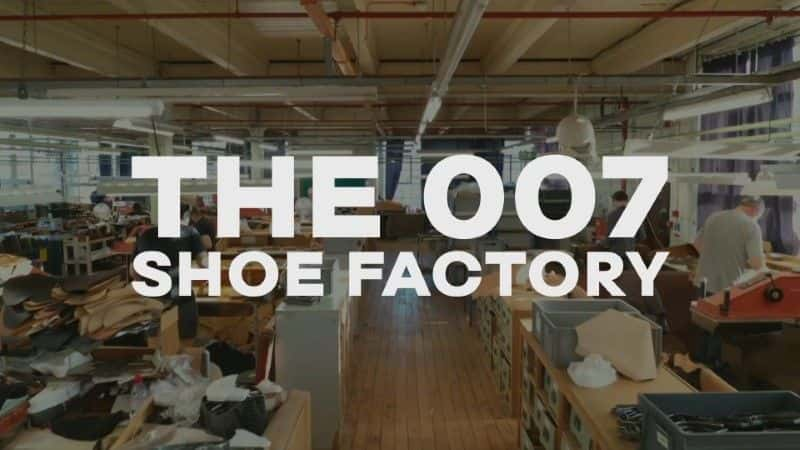 ¼Ƭ007Ь/The 007 Shoe Factory-Ļ