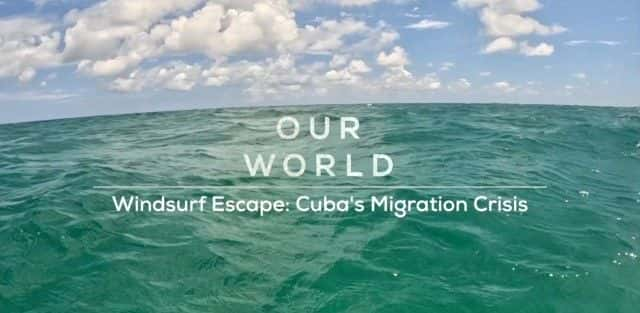 ¼Ƭ緫Ű͵Σ/Windsurf Escape: Cuba's Migration Crisis  -Ļ