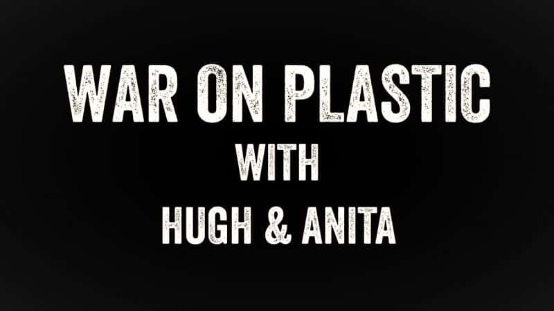 ¼ƬݺͰս 1  War on Plastic with Hugh and Anita: Part 11080P-Ļ/Ļ