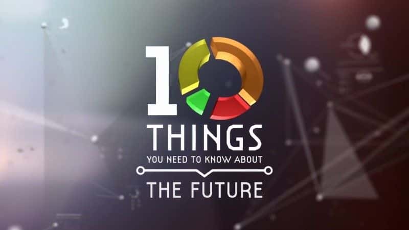 ¼ƬδҪ˽ 10  10 Things You Need to Know about the Futureȫ1-Ļ/Ļ