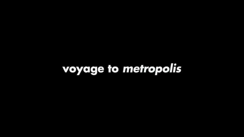 ¼Ƭǰеĺ Voyage to MetropolisĻ/Ļ