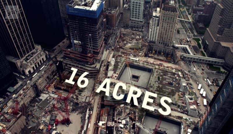 ¼Ƭ16 ӢĶؽصĶ 16 Acres: The Struggle to Rebuild Ground ZeroĻ/Ļ