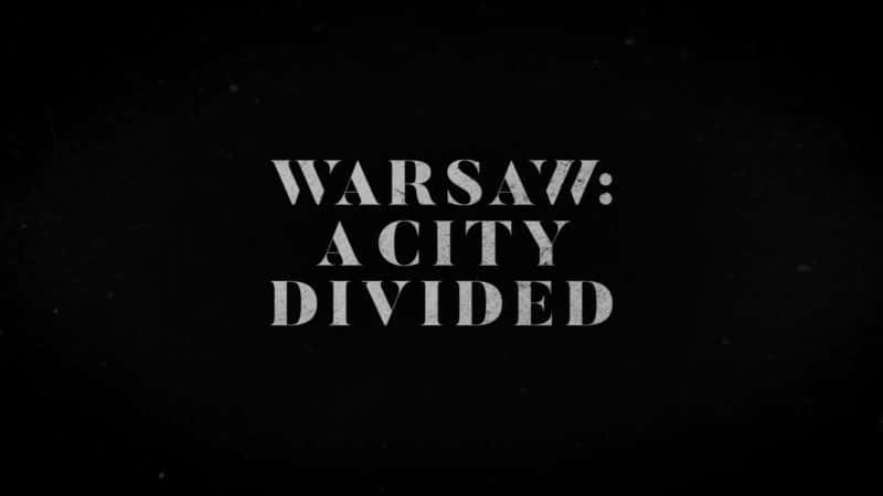 ¼Ƭɳһѵĳ Warsaw: A City DividedĻ/Ļ