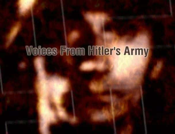 ¼Ƭϣվӵ Voices from Hitlers ArmyĻ/Ļ
