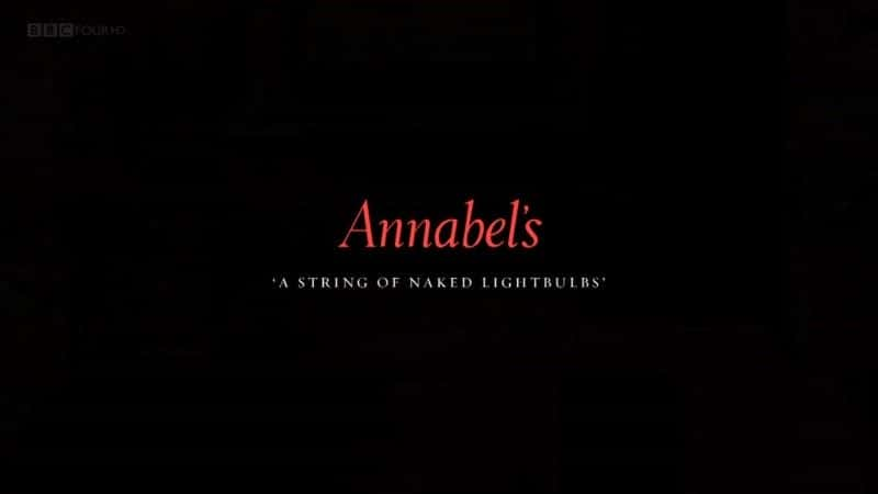 ¼Ƭȱҹܻ᣺һ¶ĵ Annabel's Nightclub: A String of Naked Lightbulbsȫ1-Ļ/Ļ