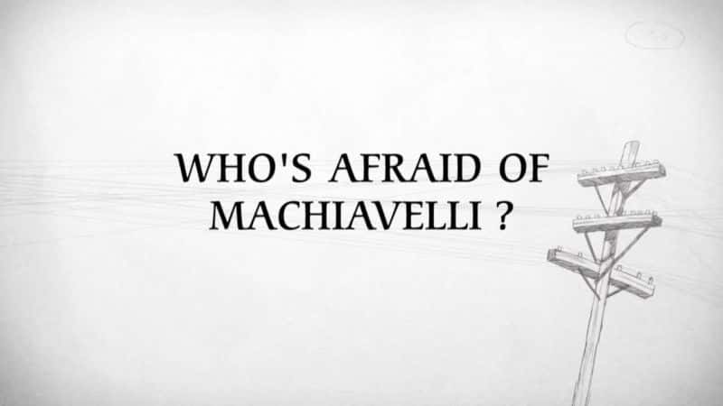 ¼Ƭ˭ά (BBC) Who's Afraid of Machiavelli (BBC)ȫ1-Ļ/Ļ