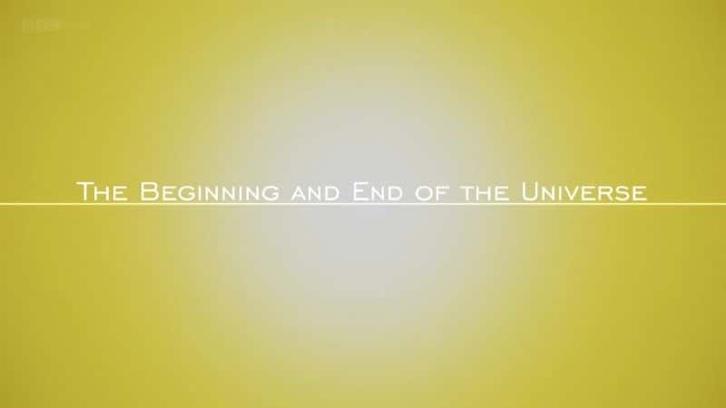 ¼ƬĿʼս (BBC) The Beginning and End of the Universe (BBC)1080Pȫ1-Ļ/Ļ