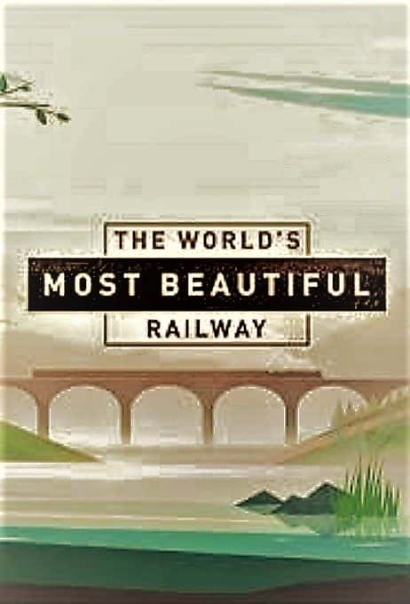 ¼Ƭ·ϵ 1 The Worlds Most Beautiful Railway: Series 11080P-Ļ/Ļ