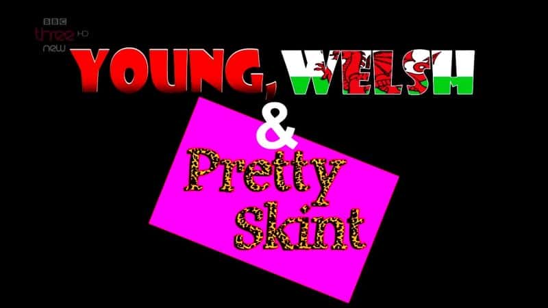 ¼ƬʿƯƤ Young Welsh and Pretty SkintĻ/Ļ