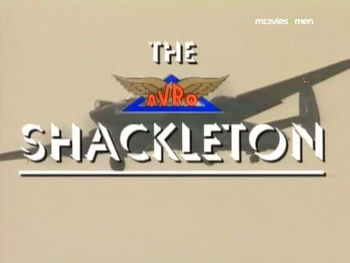 纪录片《阿夫罗·沙克尔顿号 The Avro Shackleton》[无字][BT][720P]资源下载