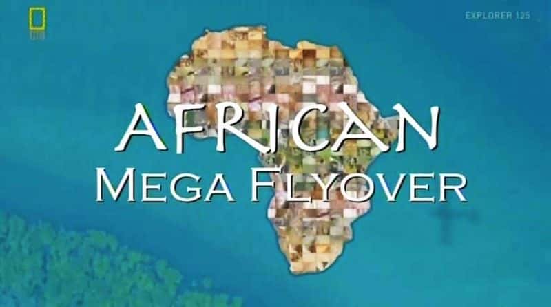 ¼Ƭ޴ Africa MegaflyoverĻ/Ļ