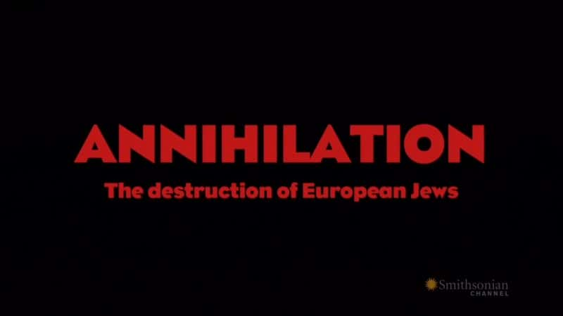 ¼Ƭŷ̫˵Ļ Annihilation - The Destruction of European JewsĻ/Ļ