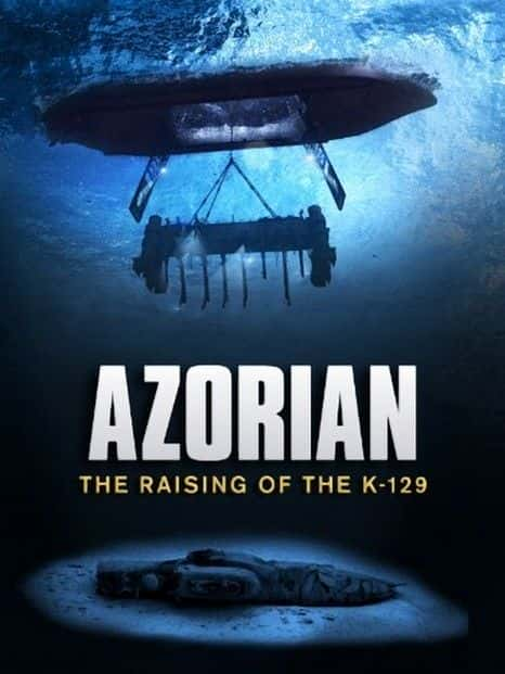 纪录片《亚速尔人：K-129 的崛起 Azorian: The Raising of the K-129》[无字][BT][720P]资源下载