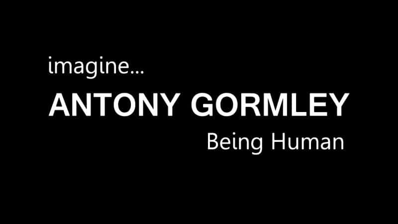 ¼ƬᡤķףΪ Antony Gormley: Being HumanĻ/Ļ
