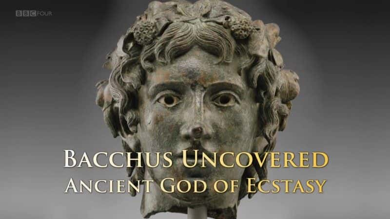 ¼ƬͿ˹أŴϲ֮ Bacchus Uncovered: Ancient God of Ecstasy1080P-Ļ/Ļ