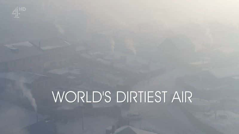 ¼ƬĿ The World's Dirtiest AirĻ/Ļ