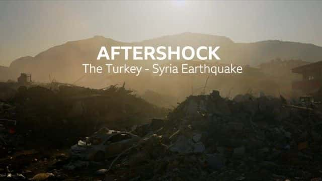 纪录片《余震：土耳其-叙利亚地震 Aftershock: The Turkey-Syria Earthquake》[无字][BT][720P]资源下载