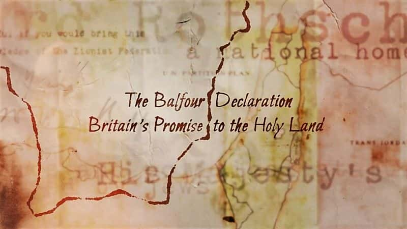 ¼ƬԣӢʥصĳŵ The Balfour Declaration: Britain's Promise to the Holy LandĻ/Ļ