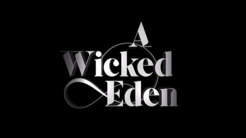 ¼Ƭа԰ A Wicked EdenĻ/Ļ