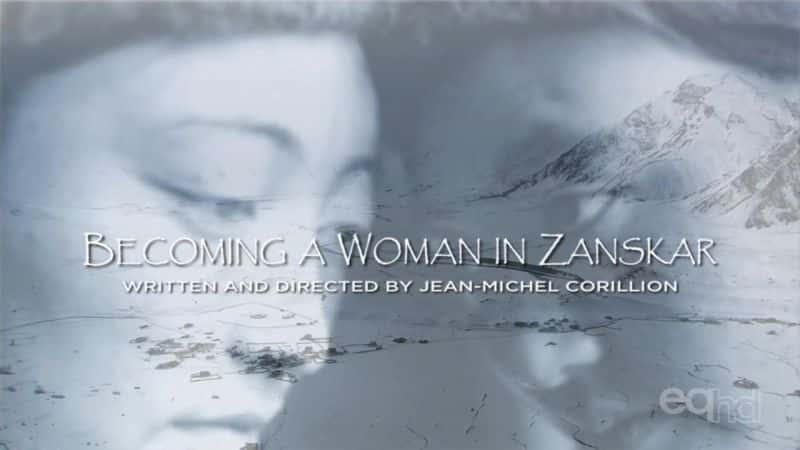 ¼Ƭ˹ΪŮ Becoming Woman in ZanskarĻ/Ļ