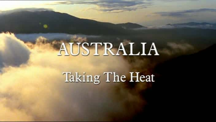 纪录片《澳大利亚 - 承受压力 Australia - Taking the Heat》[无字] [BT][DVD画质]资源下载