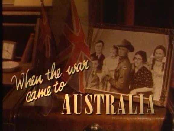 ¼ƬսĴʱ When the War Came to AustraliaĻ/Ļ