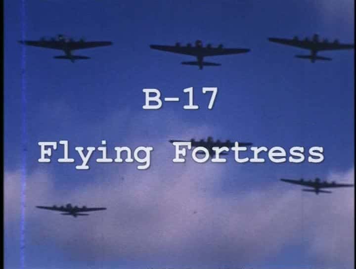 纪录片《B-17 飞行堡垒 B-17 Flying Fortress》[无字] [BT][DVD画质]资源下载