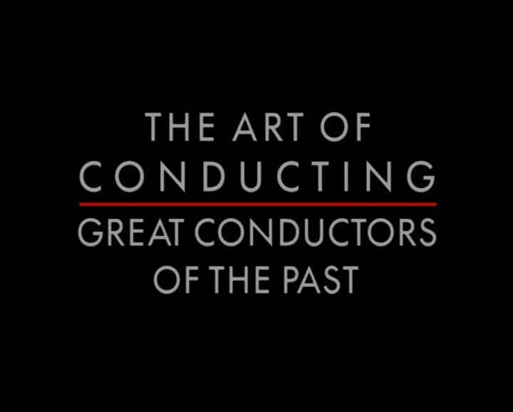 ¼ƬָȥΰָӼ The Art of Conducting: Great Conductors of the PastĻ/Ļ